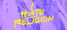 I Hate Religion
