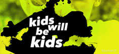Kids Will Be Kids