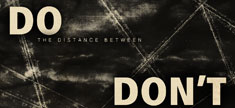 The Distance Between Do and Don't
